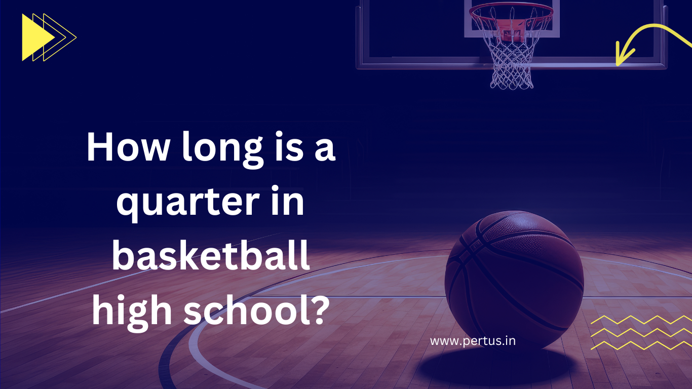 how long is a quarter in basketball high school